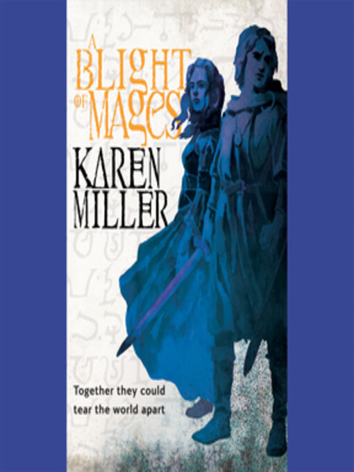 Title details for A Blight of Mages by Karen Miller - Wait list